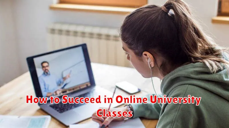 How to Succeed in Online University Classes