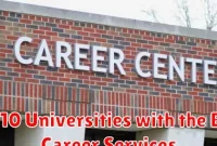 Top 10 Universities with the Best Career Services