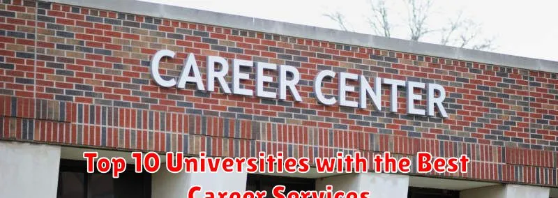 Top 10 Universities with the Best Career Services