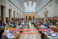 Top 10 Universities with the Best Campus Libraries